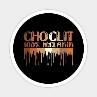 Choclit, 100% Melanin, Black Woman, Black Man Magnet